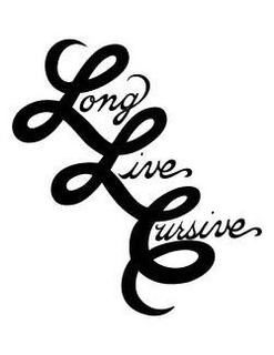 LONG LIVE CURSIVE trademark