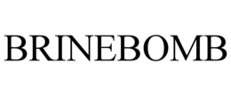 BRINEBOMB trademark