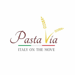 PASTA VIA ITALY ON THE MOVE trademark