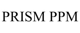PRISM PPM trademark