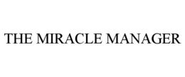 THE MIRACLE MANAGER trademark