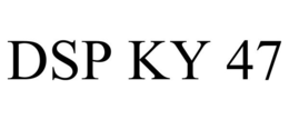 DSP KY 47 trademark