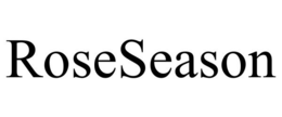 ROSESEASON trademark