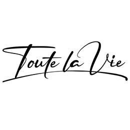 TOUTE LA VIE trademark
