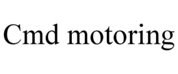 CMD MOTORING trademark