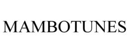 MAMBOTUNES trademark