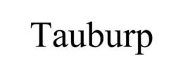 TAUBURP trademark