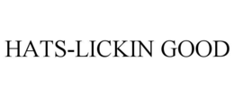 HATS-LICKIN GOOD trademark