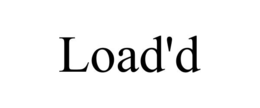 LOAD'D trademark