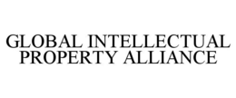 GLOBAL INTELLECTUAL PROPERTY ALLIANCE trademark