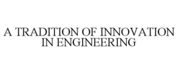 A TRADITION OF INNOVATION IN ENGINEERING trademark