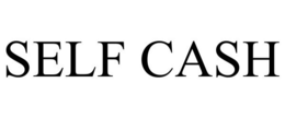 SELF CASH trademark