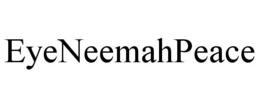 EYENEEMAHPEACE trademark