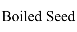 BOILED SEED trademark