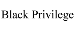 BLACK PRIVILEGE trademark