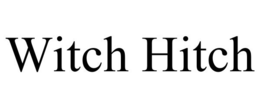 WITCH HITCH trademark