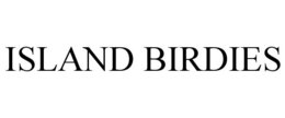 ISLAND BIRDIES trademark