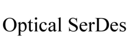 OPTICAL SERDES trademark