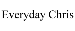 EVERYDAY CHRIS trademark
