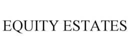 EQUITY ESTATES trademark
