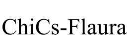 CHICS-FLAURA trademark