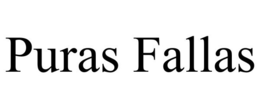 PURAS FALLAS trademark