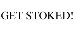 GET STOKED! trademark