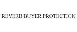 REVERB BUYER PROTECTION trademark