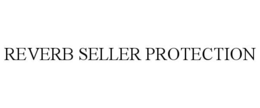 REVERB SELLER PROTECTION trademark
