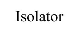 ISOLATOR trademark