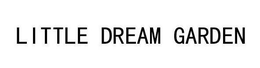 LITTLE DREAM GARDEN trademark