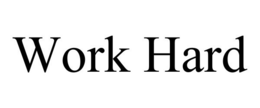 WORK HARD trademark