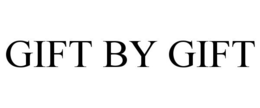 GIFT BY GIFT trademark