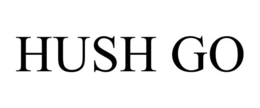 HUSH GO trademark