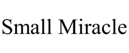 SMALL MIRACLE trademark