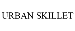URBAN SKILLET trademark