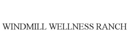WINDMILL WELLNESS RANCH trademark