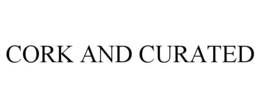 CORK AND CURATED trademark