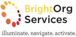 BRIGHTORG SERVICES ILLUMINATE. NAVIGATE. ACTIVATE. trademark