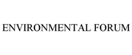 ENVIRONMENTAL FORUM trademark