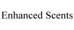 ENHANCED SCENTS trademark