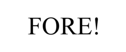 FORE! trademark