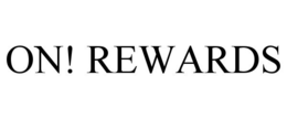 ON! REWARDS trademark
