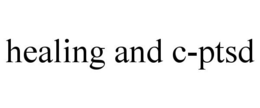 HEALING AND C-PTSD trademark