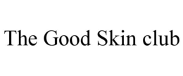 THE GOOD SKIN CLUB trademark