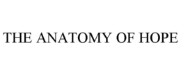 THE ANATOMY OF HOPE trademark