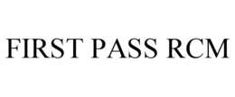 FIRST PASS RCM trademark