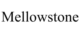 MELLOWSTONE trademark