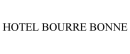 HOTEL BOURRE BONNE trademark