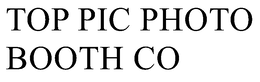 TOP PIC PHOTO BOOTH CO trademark